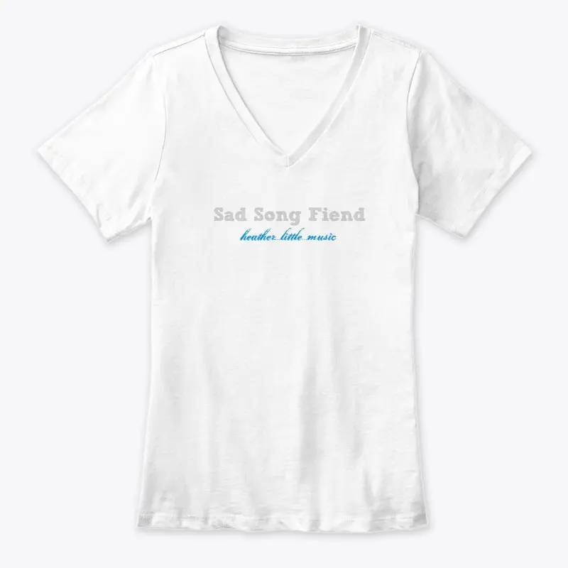 "Sad Song Fiend" Tees, Hoodies, & Tanks!